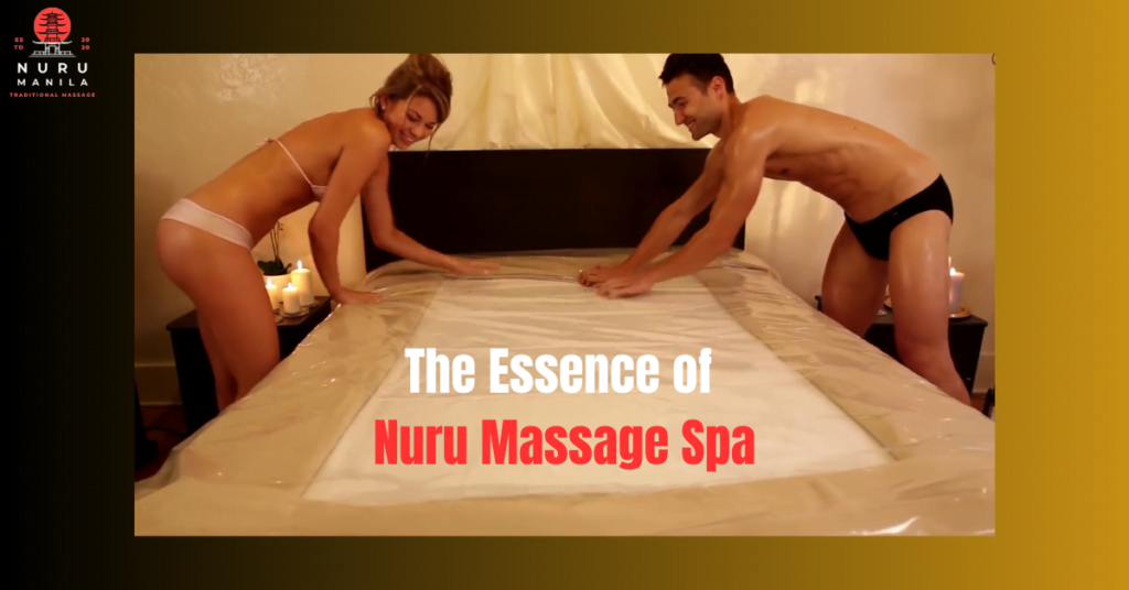 The Essence of Nuru Massage Spa